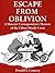 ESCAPE FROM OBLIVION: A Mos...