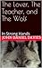 The Lover, The Teacher, and The Wolf: In Strong Hands