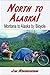 North to Alaska!