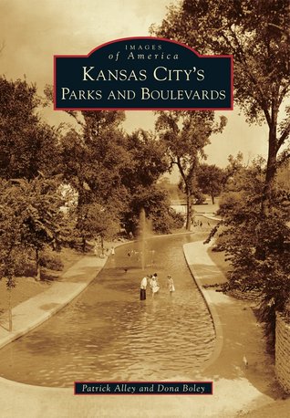 Kansas City's Parks and Boulevards (Images of America: Missouri)
