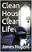 Clean House Clean Life