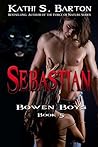 Sebastian (Bowen Boys, #5) Sebastian (Bowen Boys, #5)