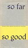 So far, so good;: Poems 1938/1968 So far, so good;: Poems 1938/1968