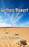 Lothen Desert by J.P. Larson Lothen Desert by J.P. Larson