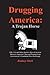 Drugging America by Rodney Stiich