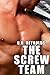 The Screw Team