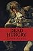 Dead Hungry