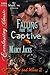 Falling for the Captive (Of...