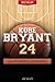 Kobe Bryant - Basketball Unauthorized & Uncensored (All Ages Deluxe Edition with Videos)