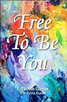 Free To Be You: L...