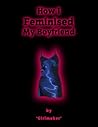 How I Feminised My Boyfriend