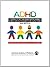 ADHD Caring for Children With ADHD: A Resource Toolkit for Clinicians