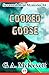 Cooked Goose by G.A. McKevett