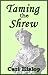 Taming the Shrew