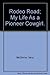 Rodeo Road: My Life As a Pioneer Cowgirl