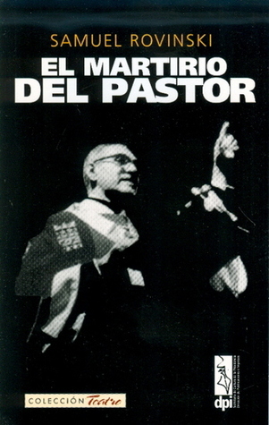 El martirio del pastor (Colección Teatro)