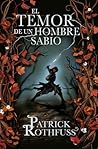 El temor de un hombre sabio by Patrick Rothfuss