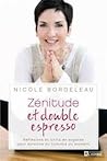 Zénitude et double espresso by Nicole Bordeleau