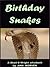 BIRTHDAY SNAKES