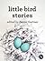 Little Bird Stories Volume II