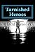 Tarnished Heroes