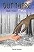 Out There: Book Three: TiWat