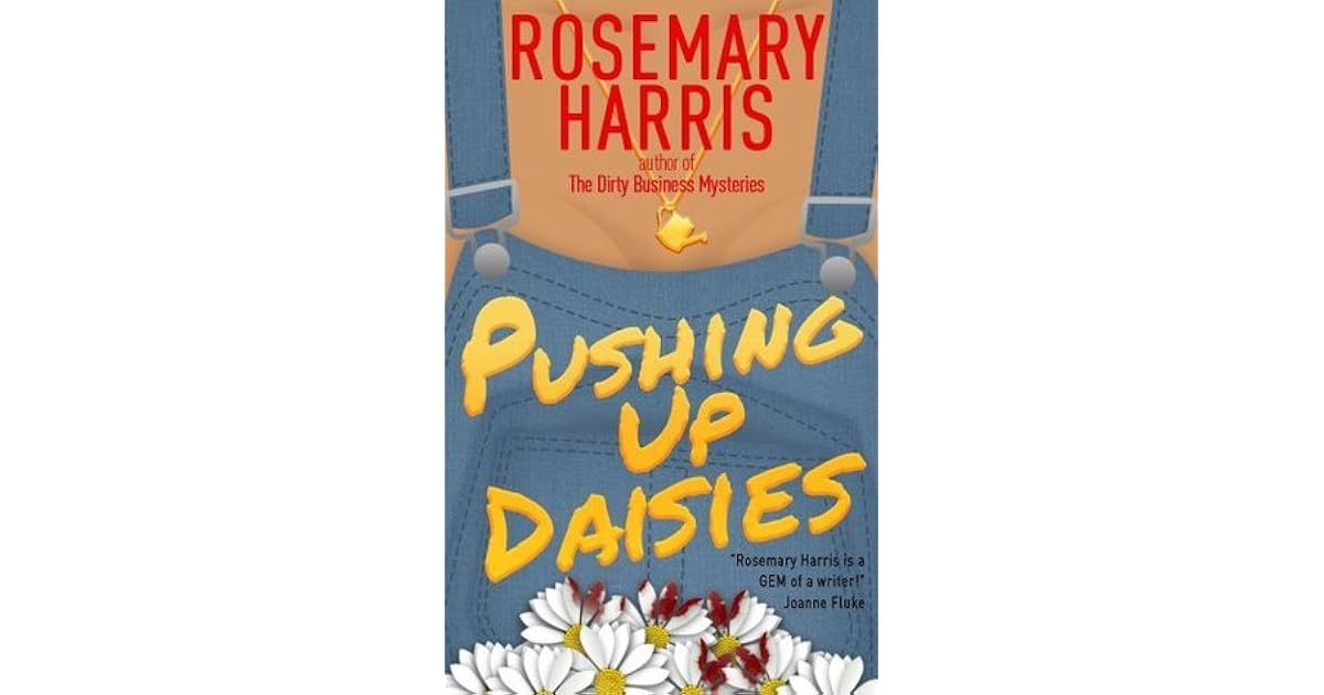 Pushing Up Daisies by Rosemary Harris