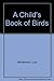 A Child's Book of Birds