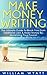 Writing: Make Money Writing! - The Ultimate Guide to Break Free From Traditional Jobs And Make Money By Monetizing Your Passion (Writing, Writing Fiction, Ghostwriting, Blogging, Freelance Writing)