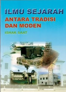 Ilmu Sejarah: Antara Tradisi Dan Moden