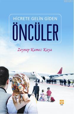 Hicrete Gelin Giden Öncülerr