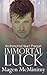 Immortal Luck by Magen McMinimy