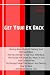 How To Get Your Ex Back by Tim Greene