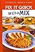 Fix It Quick with a Mix (Favorite Brand Name)