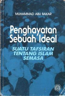 Penghayatan Sebuah Ideal: Suatu Tafsiran Terhadap Islam Semasa
