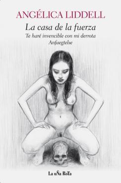 La casa de la fuerza / Te haré invencible con mi derrota / Anfaegtelse