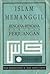 Rencana-rencana sekitar perjuangan PAS, 1951-1987: Islam memanggil