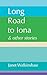Long Road to Iona other sto...