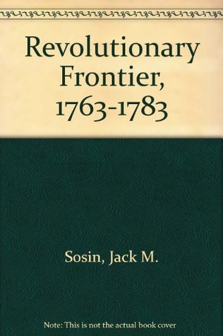 Revolutionary Frontier, 1763-1783 (Paperback)
