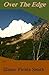 Over the Edge (It's Not Ran...