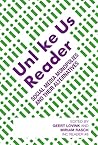 Unlike Us Reader:...