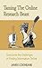 Taming The Online Research ...