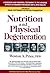 Nutrition and Physical Degeneration by Weston A. Price