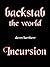 Backstab The World: Incursion