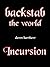 Backstab The World: Incursion