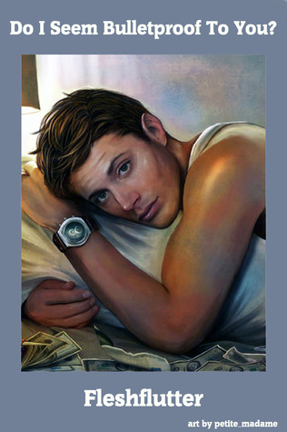 Do I Seem Bulletproof to You? (ebook)