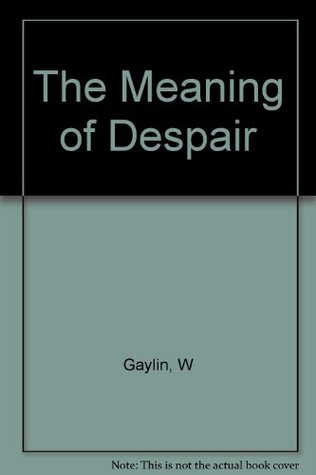 The Meaning of Despair: Psychoanalytic Contributions to the Understanding of Depression (Hardcover)