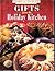 Gifts from the Holiday Kitchen (Favorite All Time Recipes)