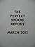 The Perfect Stocks Report by Brad Koteshwar