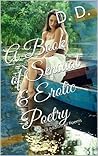 A Book of Sensual & Erotic Poetry by D. D.